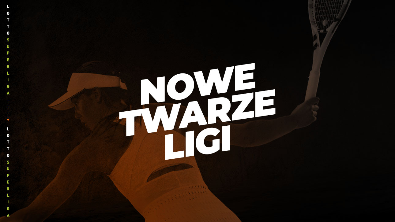 Nowe twarze LOTTO SuperLIGI